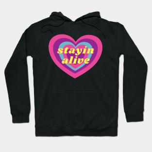 Staying Alive Heart Hoodie